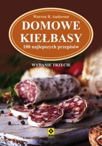 Okładka książki Domowe kiełbasy. 100 najlepszych przepisów. Wyd. 3