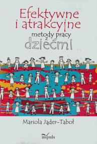 Okładka książki Efektywne i atrakcyjne metody pracy...w.2015