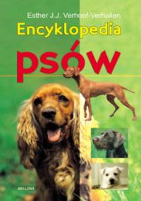 Okładka książki Encyklopedia psów  - Esther J.J. Verhoef-Verhallen