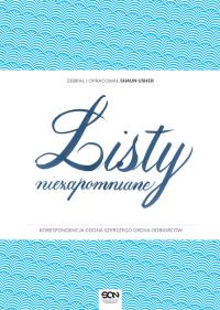 Listy niezapomniane. Autor: Shaun Usher. ZdrowePodejscie.pl Okładka książki Listy niezapomniane