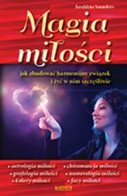 Okładka książki Magia miłości. Jak zbudować harmonijny ...