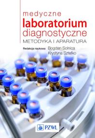 Medyczne laboratorium diagnostyczne. Autor: bogdan Solnica, Sztefko Krystyna. ZdrowePodejscie.pl Okładka książki Medyczne laboratorium diagnostyczne