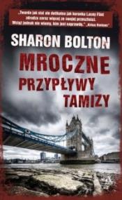 Mroczne przypływy Tamizy. Autor: Sharon Bolton. ZdrowePodejscie.pl Okładka książki Mroczne przypływy Tamizy