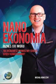Okładka książki Nanoekonomia Biznes XXI wieku