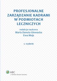 Okładka książki Profesjonalne zarządzanie kadrami w zakładach opieki zdrowotnej