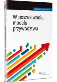 W poszukiwaniu modelu przywództwa. Autor: Harkins Phil, Swift Phil. ZdrowePodejscie.pl Okładka książki W poszukiwaniu modelu przywództwa