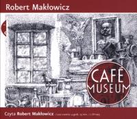 Cafe Museum audiobook. Autor: Makłowicz Robert. ZdrowePodejscie.pl Okładka książki Cafe Museum audiobook