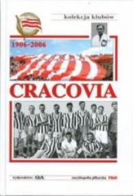 Okładka książki Encyklopedia piłkarska. Cracovia 1906-2006