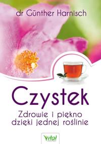 Okładka książki Czystek. Zdrowie i piękno dzięki jednej roślinie