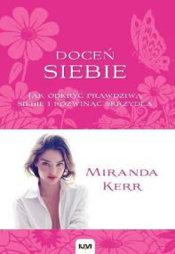 Okładka książki Doceń siebie. Jak odkryć prawdziwą siebie...