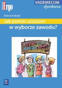 Okładka książki Jak pomóc uczniom w wyborze zawodu? WSIP