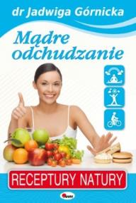 Mądre odchudzanie. Autor: Jadwiga Górnicka. ZdrowePodejscie.pl Okładka książki Mądre odchudzanie