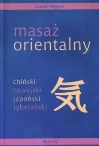 Masaż orientalny. Autor: Leszek Magiera. ZdrowePodejscie.pl Okładka książki Masaż orientalny