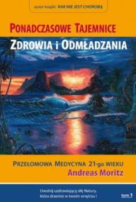 Okładka książki Ponadczasowe tajemnice zdrowia i odmładzania T.1