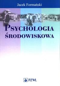 Psychologia środowiskowa PZWL. Autor: Formański Jacek. ZdrowePodejscie.pl Okładka książki Psychologia środowiskowa PZWL
