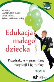 Okładka książki Edukacja małego dziecka Tom 8