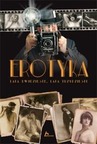 Okładka książki Erotyka. Lata dwudzieste, lata trzydzieste. Dragon