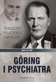 Goring i psychiatra. Autor: Jack El-Hai. ZdrowePodejscie.pl Okładka książki Goring i psychiatra