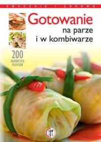 Gotowanie na parze i w kombiwarze. Autor: Marta Szydłowska. ZdrowePodejscie.pl Okładka książki Gotowanie na parze i w kombiwarze