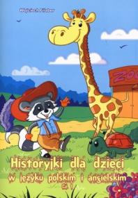 Okładka książki Historyjki dla dzieci w języku pol i ang. Cz 1