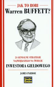 Okładka książki Jak to robi Warren Buffett? 24 genialne...