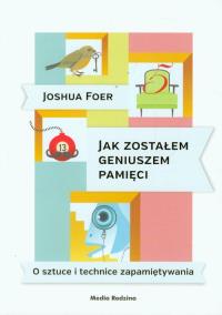 Okładka książki Jak zostałem geniuszem pamięci