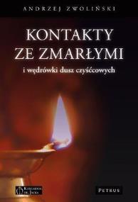 Okładka książki Kontakty ze zmarłymi i wędrówki dusz czyśćcowych