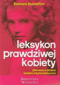 Leksykon prawdziwej kobiety. Autor: Buonaffiori Barbara. ZdrowePodejscie.pl Okładka książki Leksykon prawdziwej kobiety