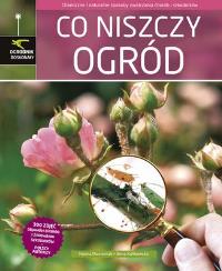 Okładka książki Ogrodnik doskonały. Co niszczy ogród