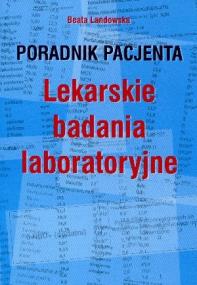 Okładka książki Poradnik pacjenta. Lekarskie badania laboratoryjne