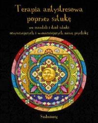 Terapia antystresowa poprzez sztukę. Autor: Michałowska Tamara. ZdrowePodejscie.pl Okładka książki Terapia antystresowa poprzez sztukę