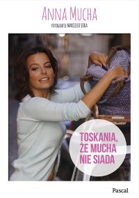 Okładka książki Toskania, że mucha nie siada