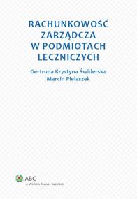 Okładka książki Rachunkowość zarządcza w podmiotach leczniczych