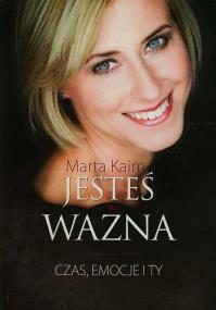 Okładka książki Jesteś ważna Czas emocje i ty