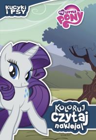 Kucyki i psy. Autor: Opracowanie zbiorowe. ZdrowePodejscie.pl Okładka książki Kucyki i psy