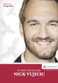 Okładka książki Na skrzydłach jak Nick Vujicic