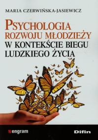 Psychologia rozwoju młodzieży. Autor: Czerwińska-Jasiewicz Maria. ZdrowePodejscie.pl Okładka książki Psychologia rozwoju młodzieży