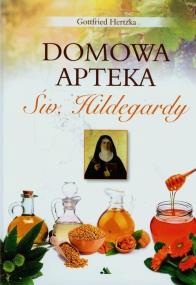 Okładka książki Domowa apteka Św. Hildegardy