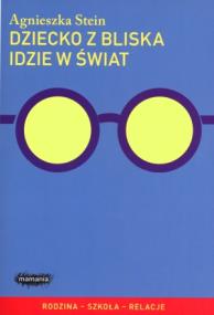 Okładka książki Dziecko z bliska idzie w świat