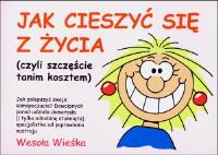 Okładka książki Jak Cieszyć Się Z Życia