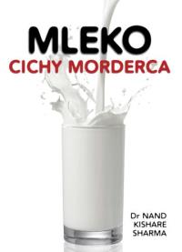 Okładka książki Mleko. Cichy morderca