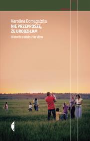 Okładka książki Nie przeproszę, że urodziłam