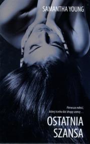 Ostatnia szansa. Autor: Samantha Young. ZdrowePodejscie.pl Okładka książki Ostatnia szansa