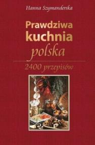 Okładka książki Prawdziwa kuchnia polska