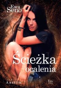 Okładka książki Ścieżka ocalenia. Antilia Tom 3