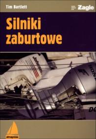 Silniki zaburtowe. Autor: Tim Bartlett. ZdrowePodejscie.pl Okładka książki Silniki zaburtowe