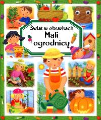 Okładka książki Świat w obrazkach - Mali ogrodnicy