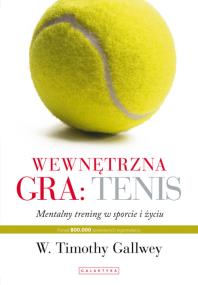 Okładka książki Wewnętrzna gra: Tenis