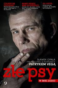 Okładka książki Złe psy. W imię zasad.