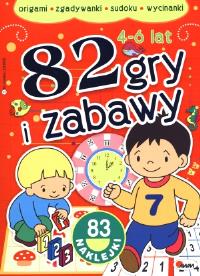 82 gry i zabawy. Autor: Piotr Kozera. ZdrowePodejscie.pl Okładka książki 82 gry i zabawy